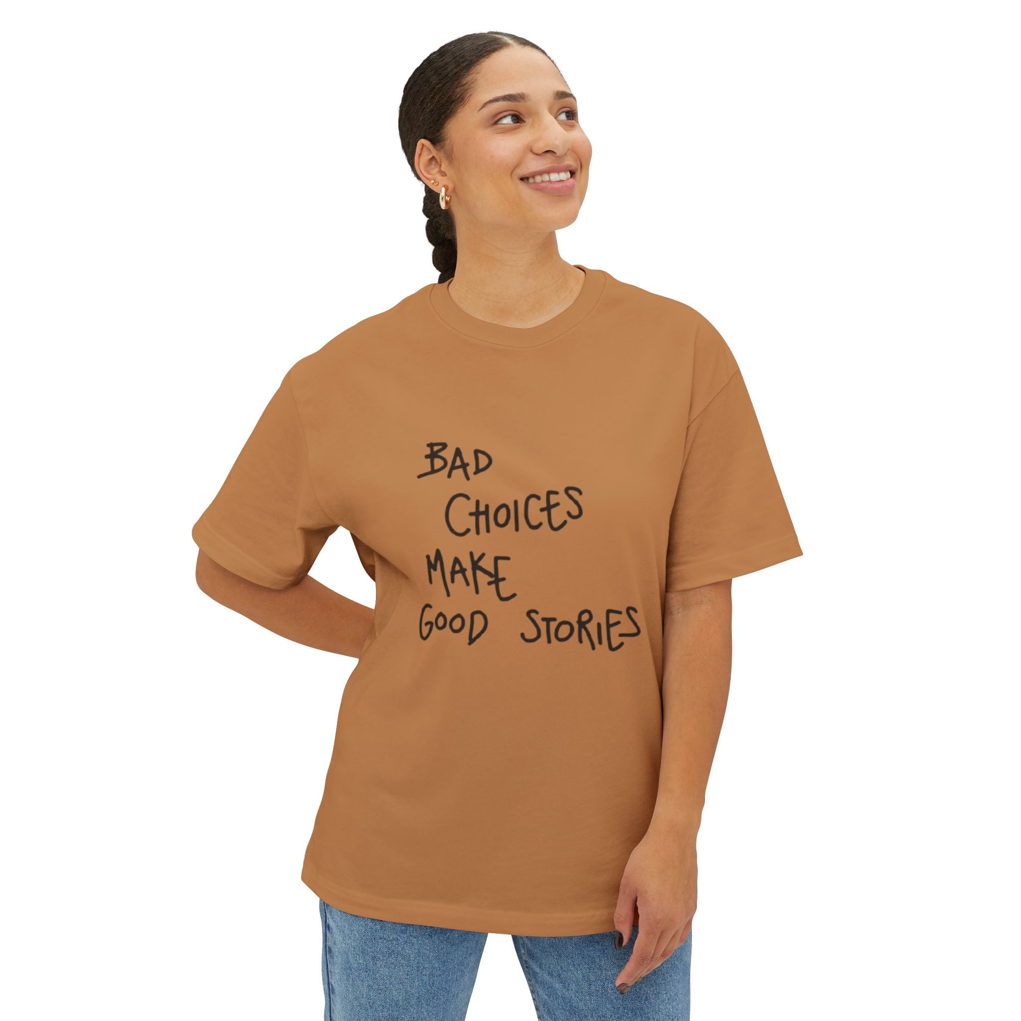 Graphic Tee — “Bad Choices Make Good Stories” Oversized Boxy T-Shirt
